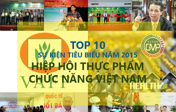 10 sự kiện nổi bật năm 2015 của Hiệp hội Thực phẩm chức năng Việt Nam